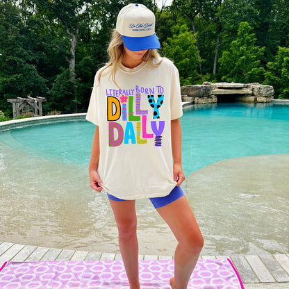 Born to Dilly Dally